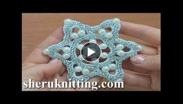 Crochet 6-Pointed Snowflake Motif/How to Add a Bead to Crochet