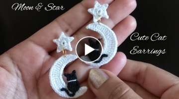 MOON, STAR AND CAT EARRINGS | CUTE EARRINGS | EASY TUTORIAL
