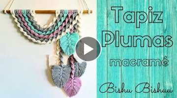 Como hacer TAPIZ Plumas de macramé / tapestry feathers
